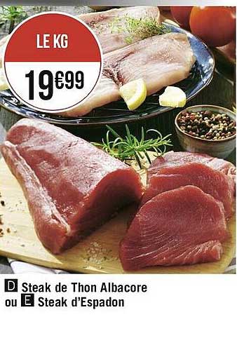 steak de thon albacore ou steak d'espadon