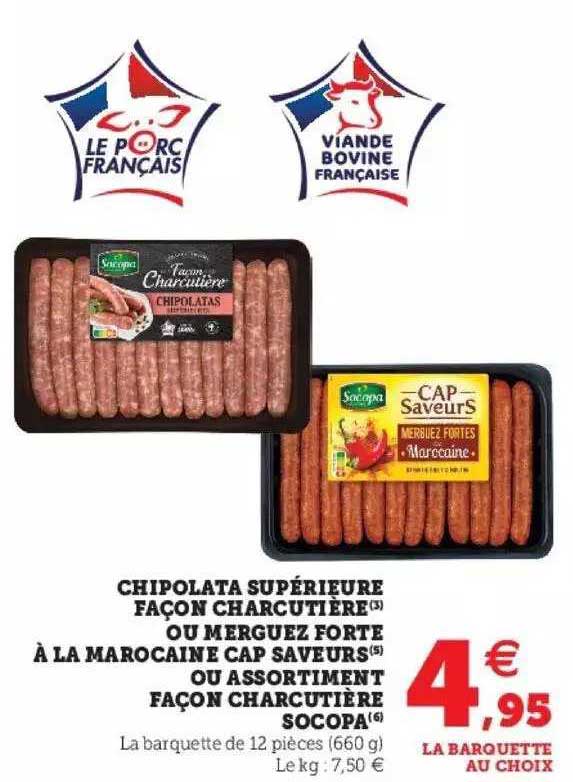 chipolata supérieure façon charcutière ou merguez forte à la marocaine cap saveurs ou assortiment façon charcutière socopa