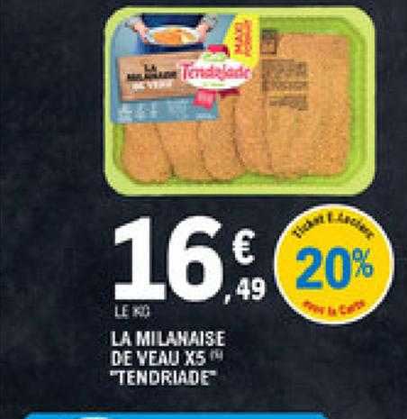 La Milanaise De Veau X5 "tendriade"