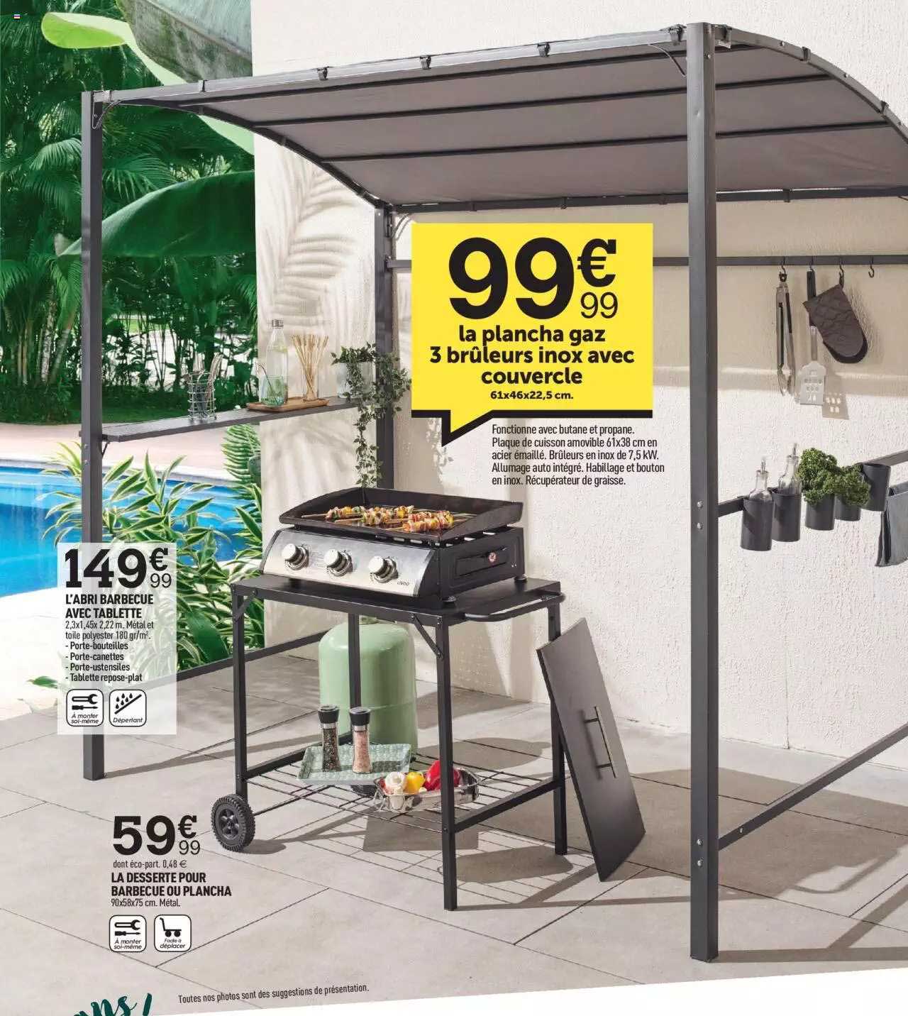 le plancha gaz 3 brûleurs inox avec couvercle, l'abri barbecue avec tablette, la dessert pour barbecue ou plancha