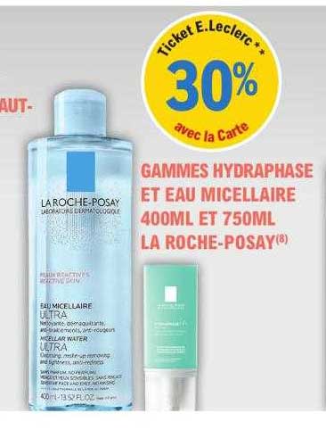 gammes hydraphase et eau micellaire 400ml et 750ml la roche-posay