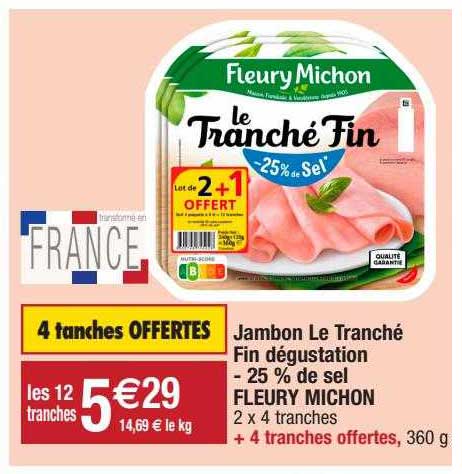 jambon le tranché fin dégustation -25% de sel fleury michon