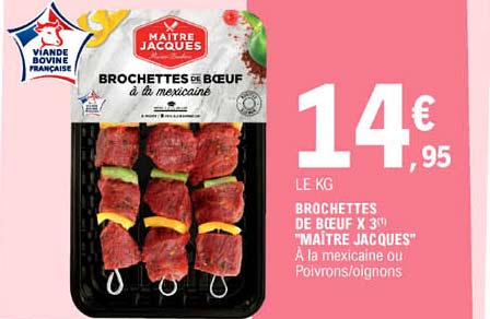 brochettes de bœuf x3 "maître jacques"