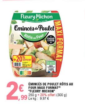 émincés de poulet rôtis au four maxi format "fleury michon"