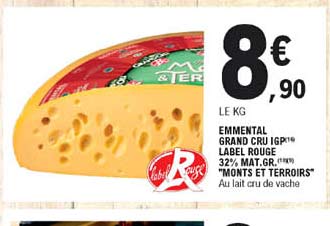 emmental grand cru igp label rouge 32% mat. gr. "monts et terroirs"