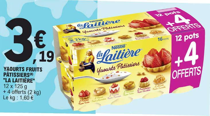yaourts fruits pâtissiers "la laitière"