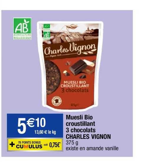 muesli bio croustillant 3 chocolats charles vignon