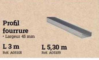 profil fourrure l 3 m, l 5,30 m