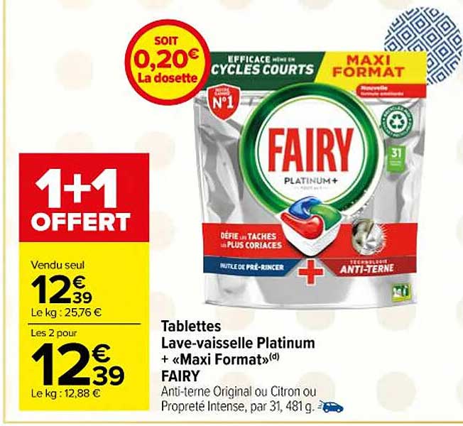 tablettes lave-vaisselle platinum + «maxi format» fairy