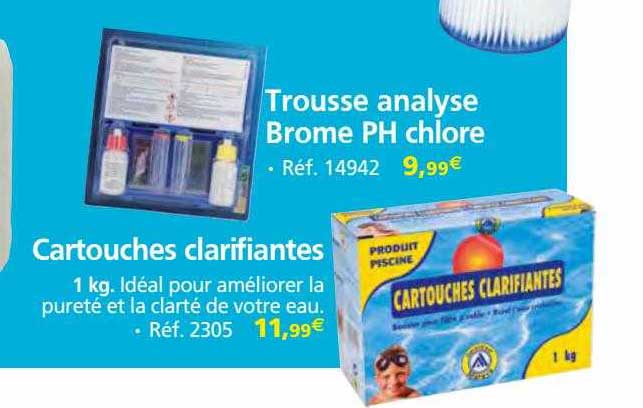 trousse analyse brome ph chlore, cartouches clarifiantes