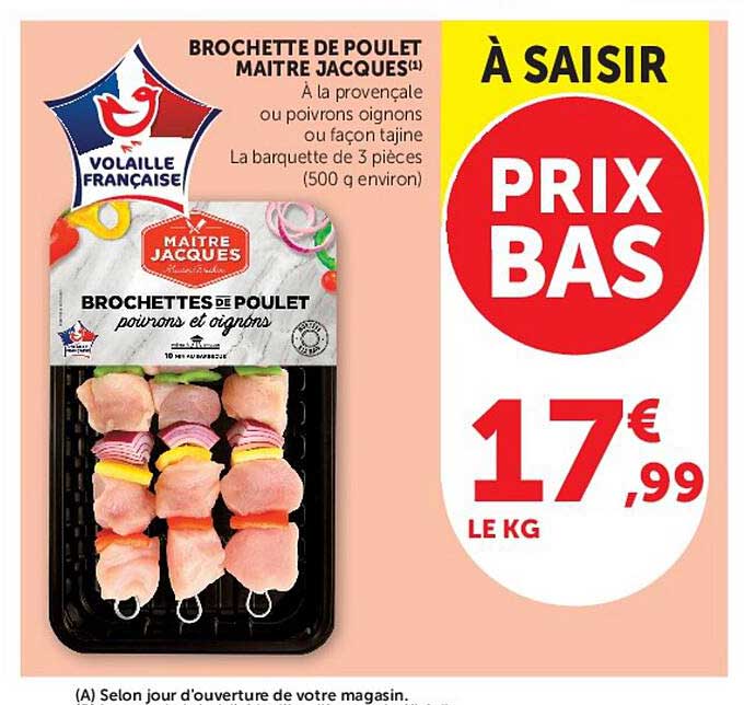 BROCHETTE DE POULET MAITRE JACQUES