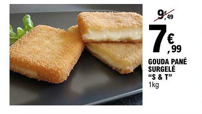 GOUDA PANÉ SURGELÉ “S & T”
