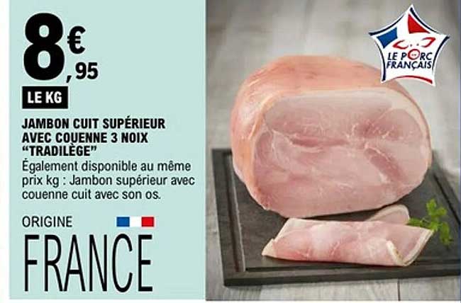 Jambon cuit supérieur avec couenne 3 noix "TRADILEGEN