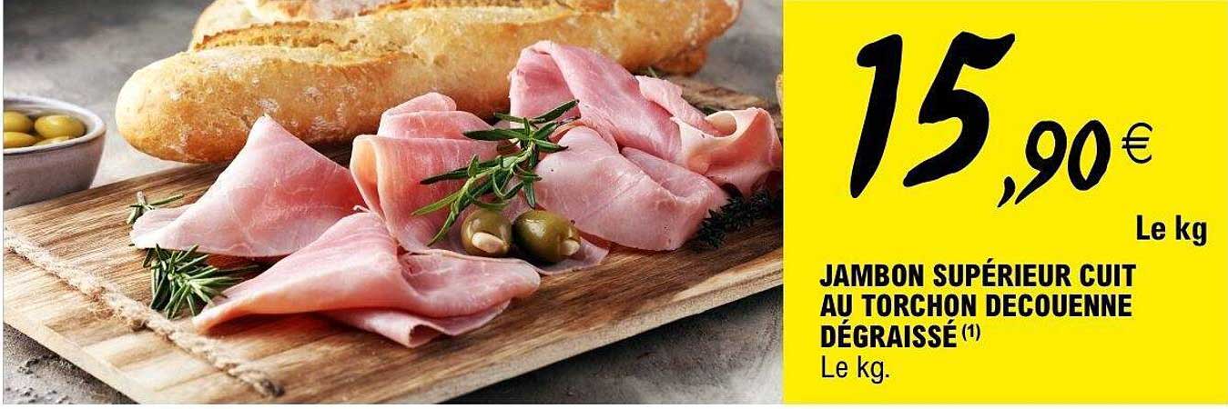 JAMBON SUPÉRIEUR CUIT AU TORCHON DECOUENNE DÉGRAISSÉ