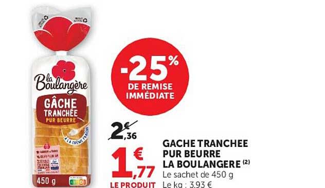 La Boulangère Gâche Tranchée Pur Beurre