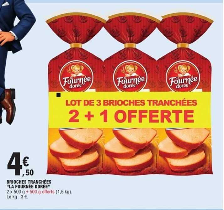 La Fournée Dorée Brioches tranchées