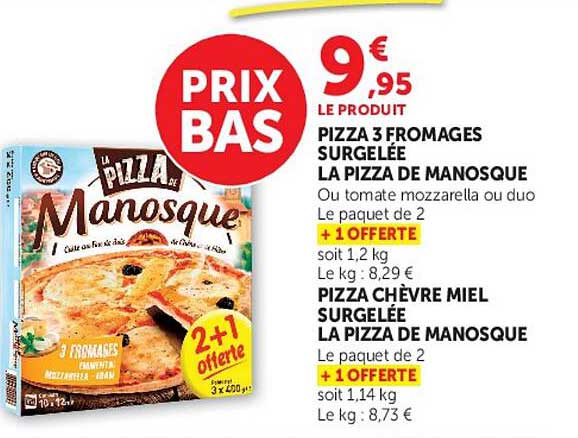 La Pizza de Manosque Pizza 3 fromages surgelée