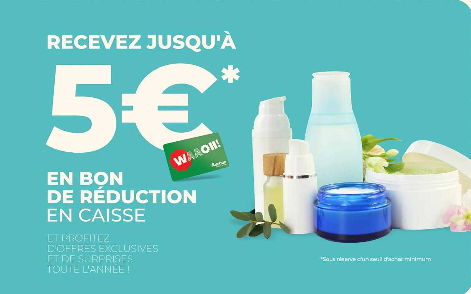 RECEVEZ JUSQU'À 5€