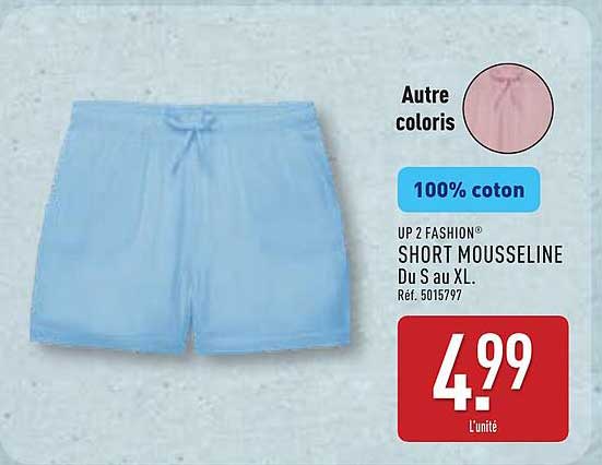 UP 2 FASHION SHORT MOUSSELINE