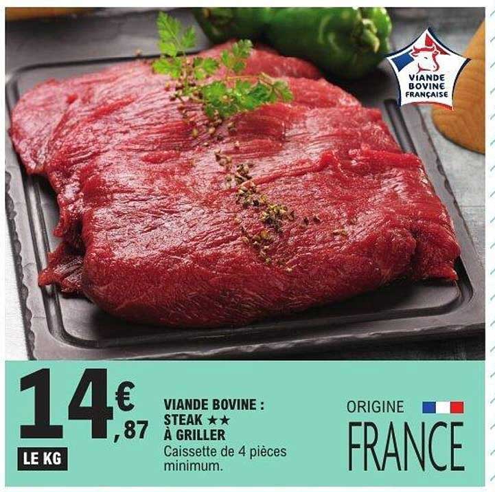 VIANDE BOVINE : STEAK** À GRILLER