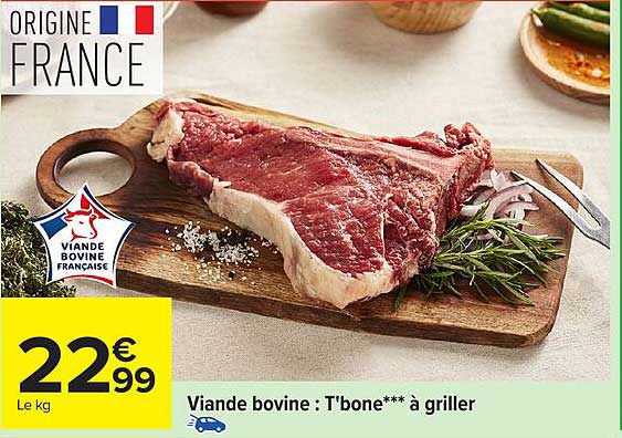 Viande bovine : T'bone*** à griller