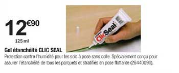 gel étanchéité clic seal