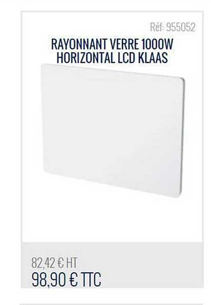 rayonnant verre 1000w horizontal lcd klaas