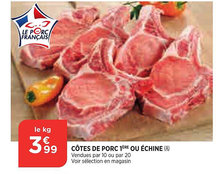 côtes de porc 1ère ou échine