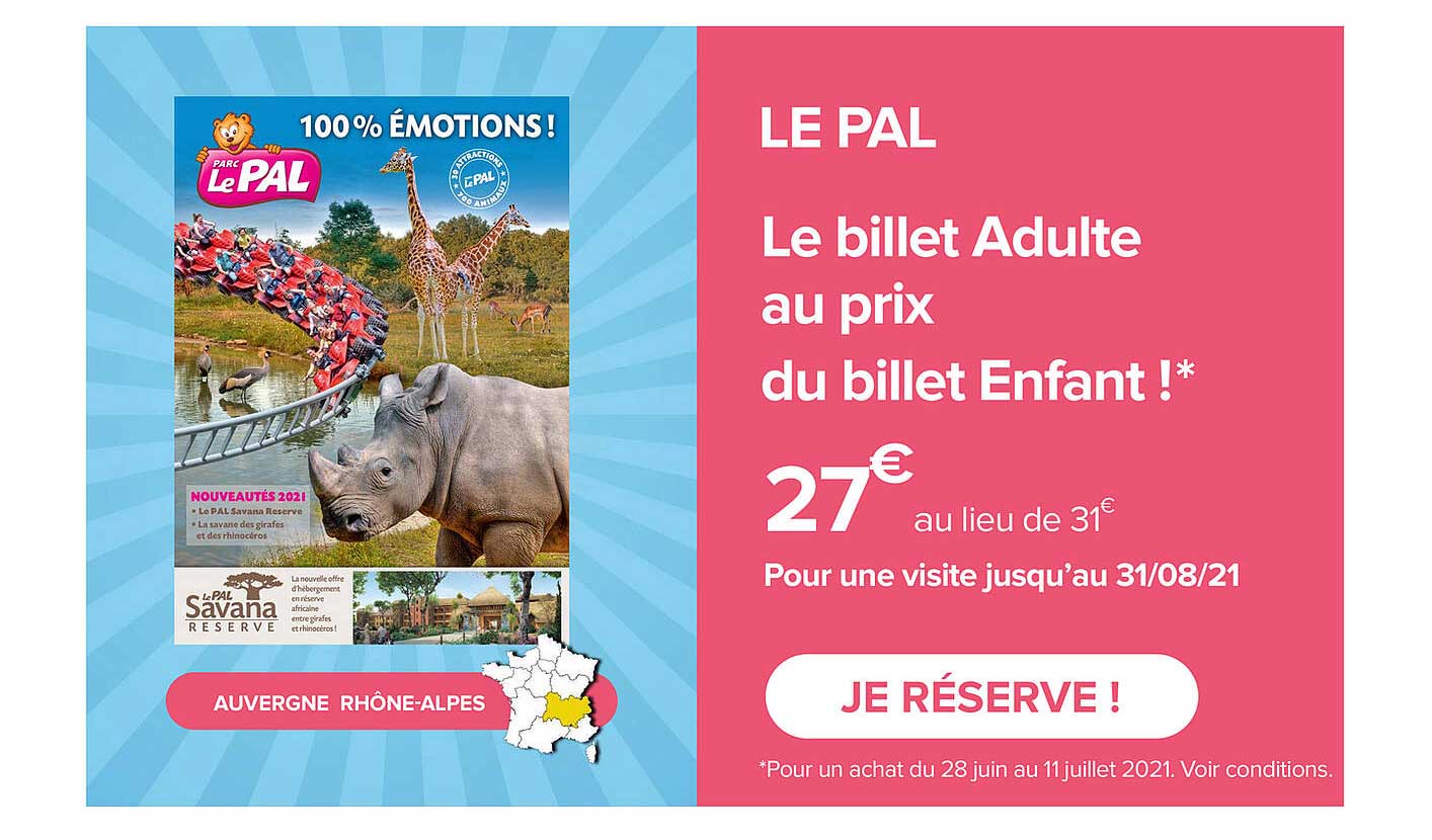 le pal - le billet adulte au prix du billet enfant !
