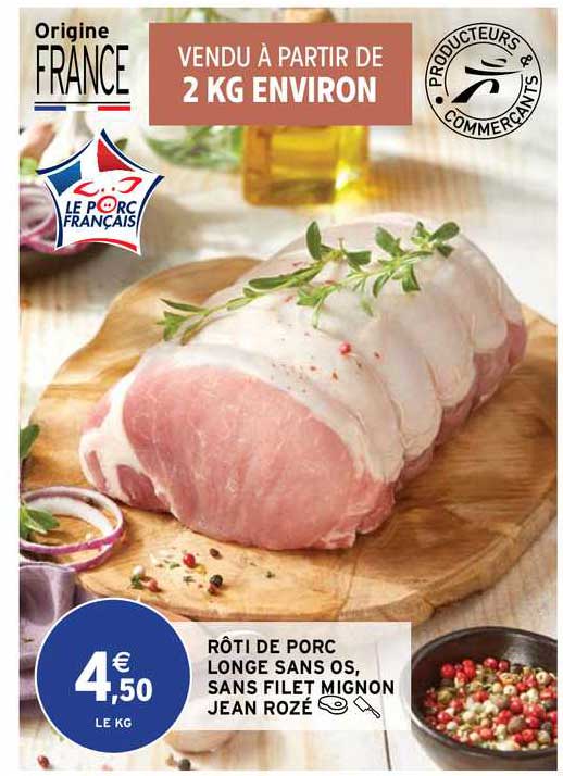 rôti de porc longe sans os, sans filet mignon jean rozé
