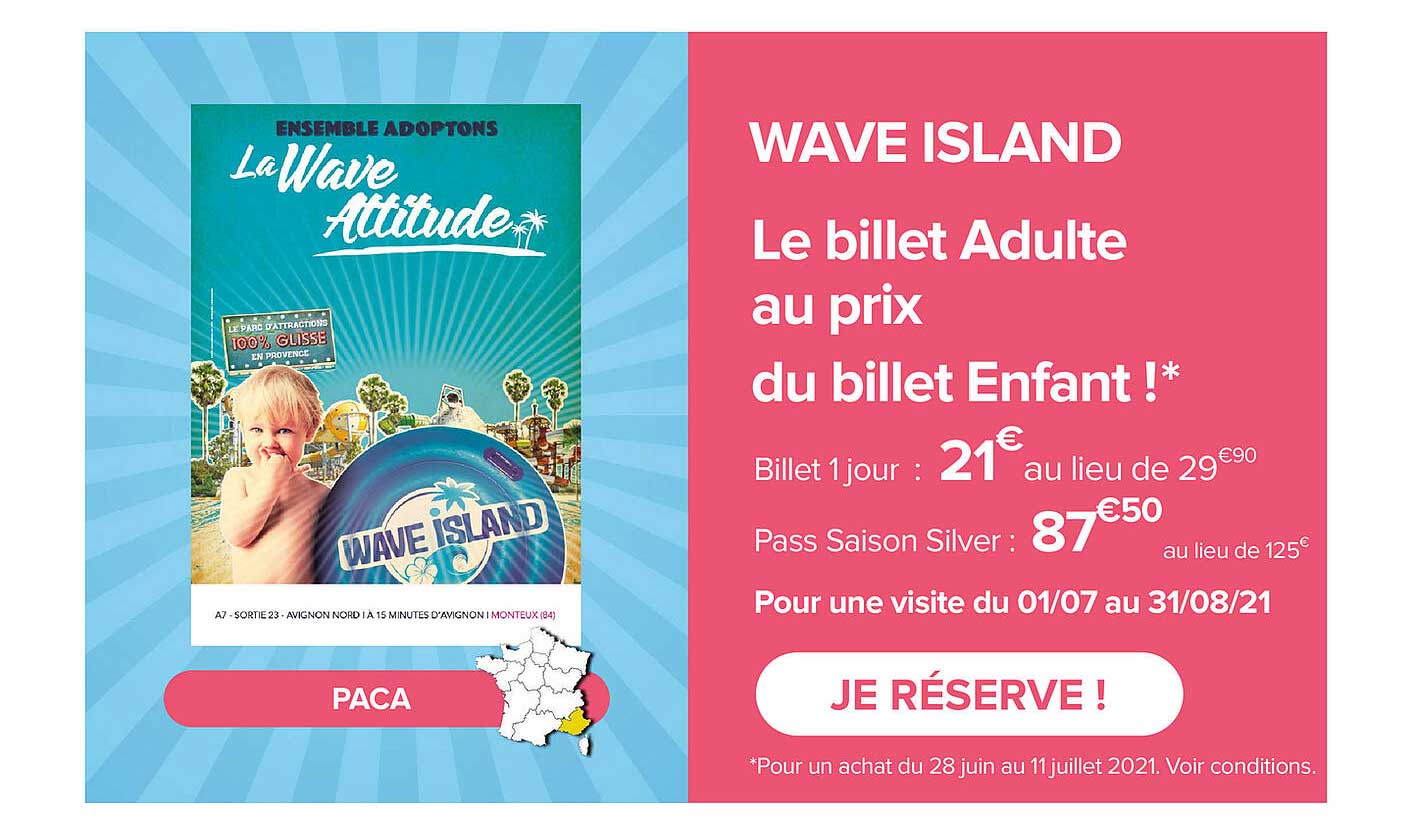 wave island - le billet adulte au prix du billet enfant !