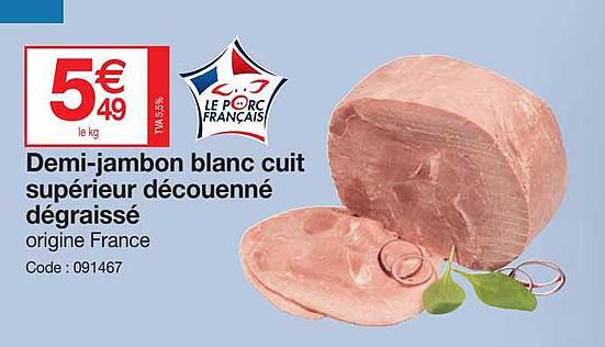 demi-jambon blanc cuit supérieur découenné dégraissé
