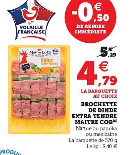 brochette de dinde extra tendre maître coq
