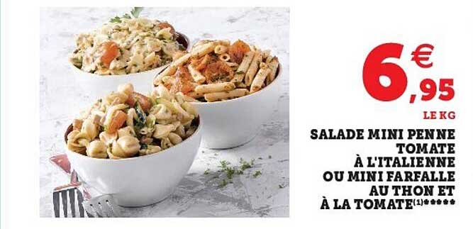 salade mini penne tomate à l'italienne ou mini farfalle au thon et à la tomate