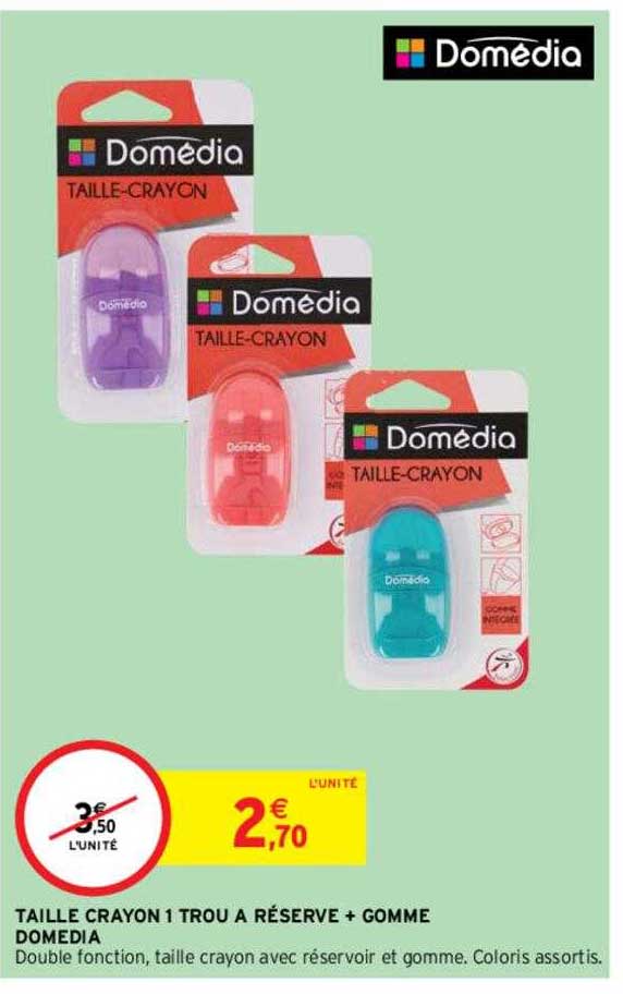 taille crayon 1 trou à réserve + gomme domédia