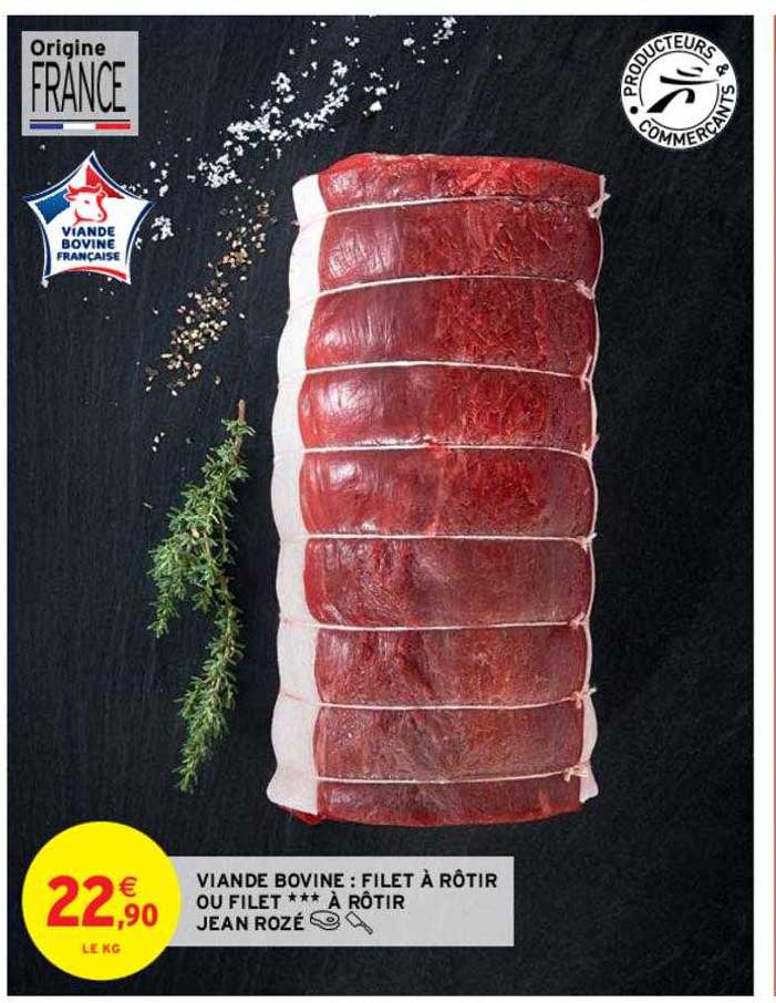 Viande Bovine : Filet à Rôtir Ou Filet***à Rôtir Jean Rozé