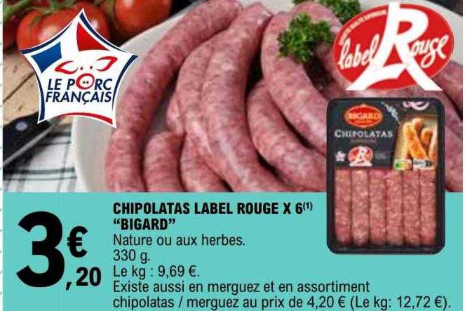 Chipolatas Label Rouge X 6 "bigard"
