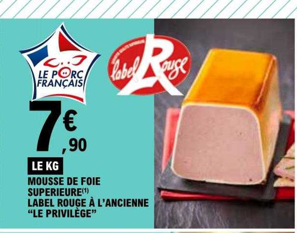mousse de foie supérieure label rouge à l'ancienne "le privilège"