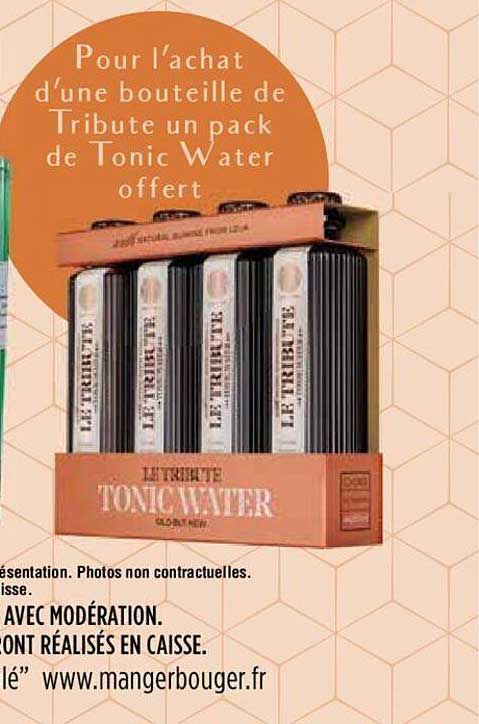 pour l'achat d'une bouteille de tribute un pack de tonic water offert
