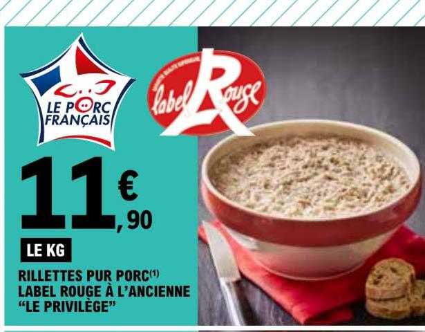 rillettes pur porc label rouge à l'ancienne "le privilège"