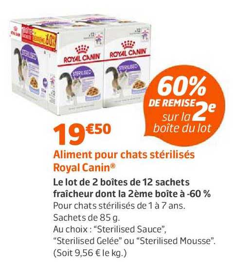 aliment pour chats stérilisés royal canin  60% sur le 2e