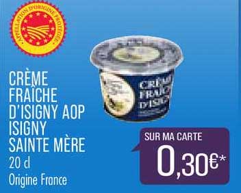 crème fraîche d'isigny aop isigny sainte mère