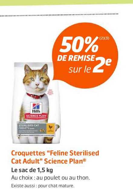 croquettes feline sterlised cat adult science plan  -50% sur le 2e