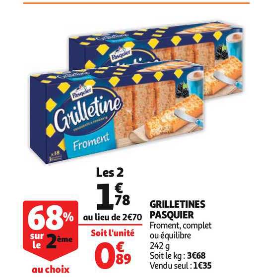 grilletines pasquier 68% sur le 2ème au choix