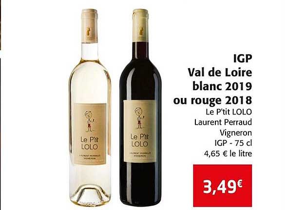 igp val de loire blanc 2019 ou rouge 2018 le p tit lolo laurent perraud vigneron