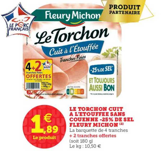 le torchon cuit à l'étouffée sans couenne moins 25% de sel fleury michon