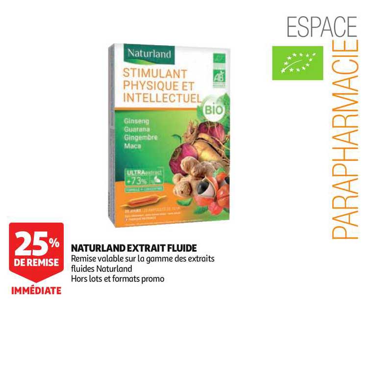 Naturland Extrait Fluide 25% Remise Immédiate