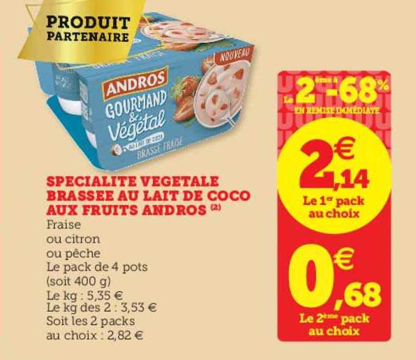 spécialité végétale brassée au lait de coco aux fruits andros le 2ème en à -68% en remise immédiate