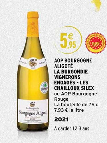 aop bourgogne aligoté la burgondie vignerons engagés - les chailloux silex 2021