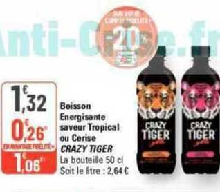 boisson énergisante saveur tropical ou cerise crazy tiger